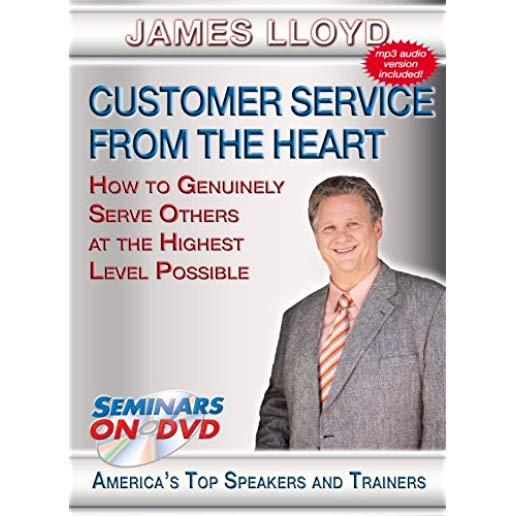 CUSTOMER SERVICE FROM THE HEART: HOW TO GENUINELY