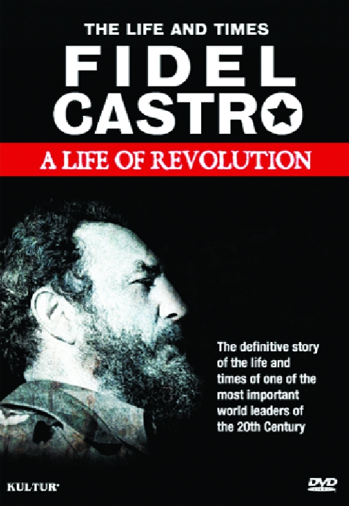 FIDEL CASTRO: LIFE OF REVOLUTION