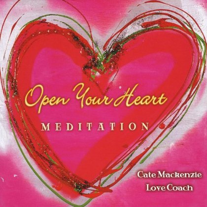 OPEN YOUR HEART MEDITATION.