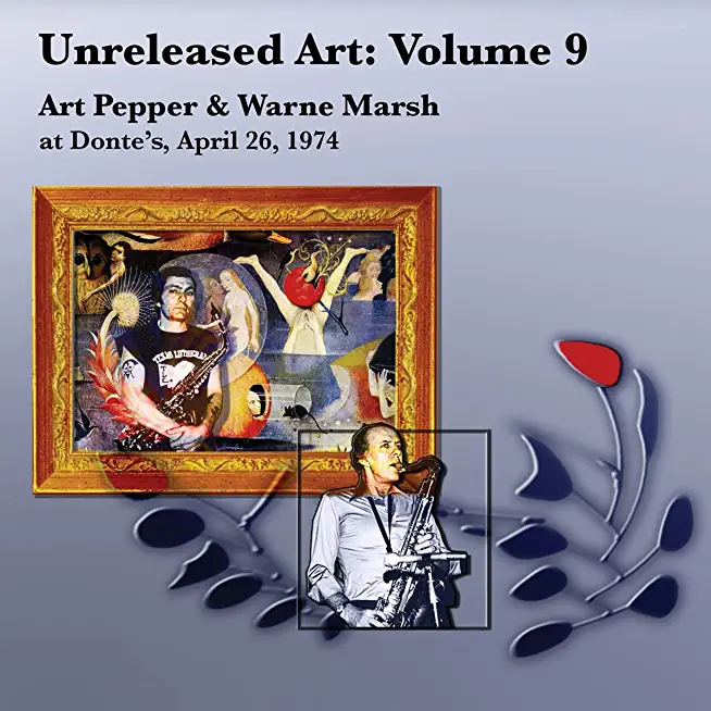 UNRELEASED ART, VOL. 9: ART PEPPER & WARNE MARSH