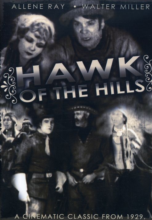 HAWK OF THE HILLS (SILENT) / (B&W)