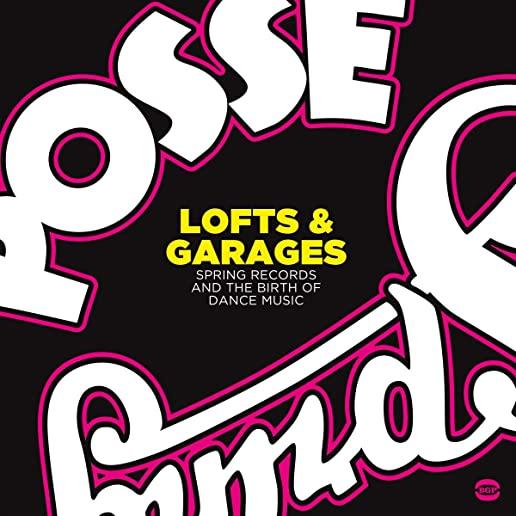 LOFTS & GARAGES: SPRING RECORDS & BIRTH OF DANCE