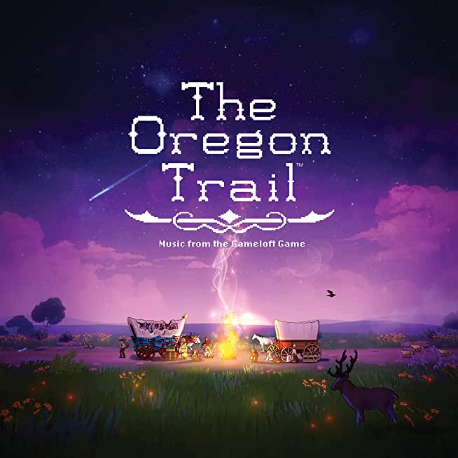 OREGON TRAIL: MUSIC FROM THE GAMELOFT GAME