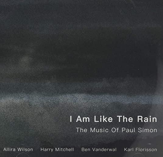 I AM LIKE THE RAIN: THE MUSIC OF PAUL SIMON (AUS)