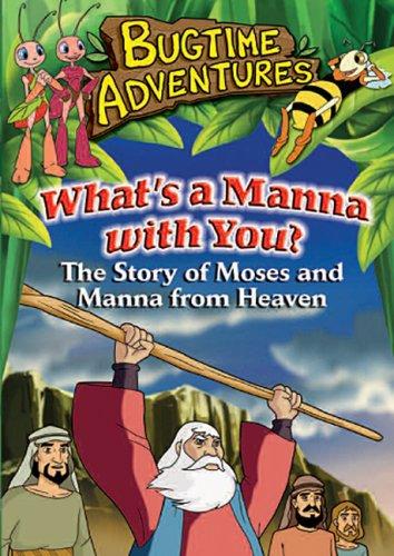 BUGTIME ADVENTURES: WHAT'S THE MANNA W