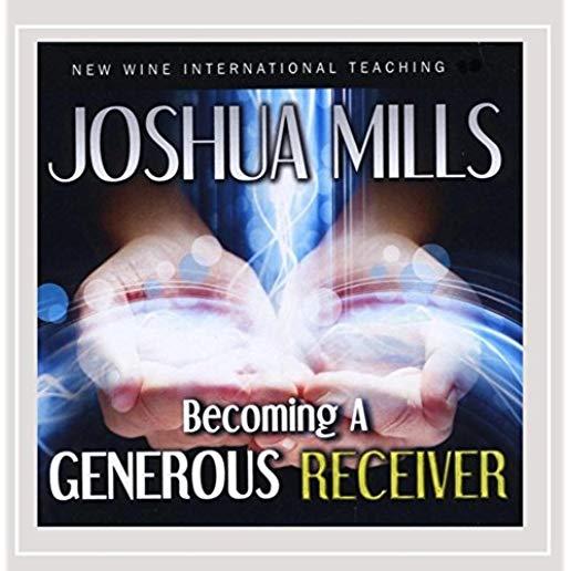 BECOMING A GENEROUS RECEIVER