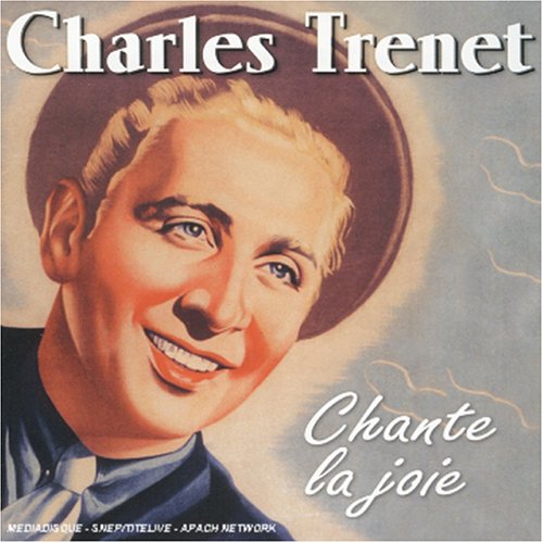 CHARLES TRENET CHANTE LA JOIE (FRA)