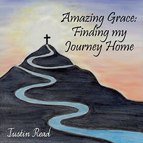 AMAZING GRACE: FINDING MY JOURNEY HOME
