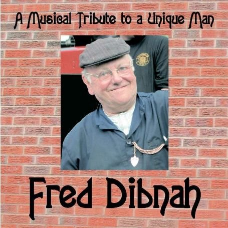 FRED DIBNAH: MUSICAL TRIBUTE TO A UNIQUE MAN / VAR