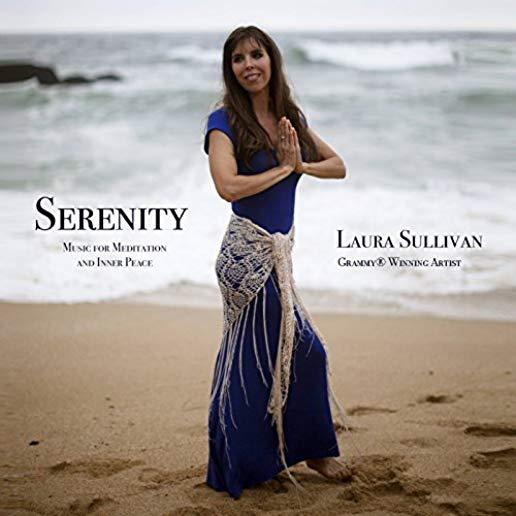 SERENITY: MUSIC FOR MEDITATION & INNER PEACE