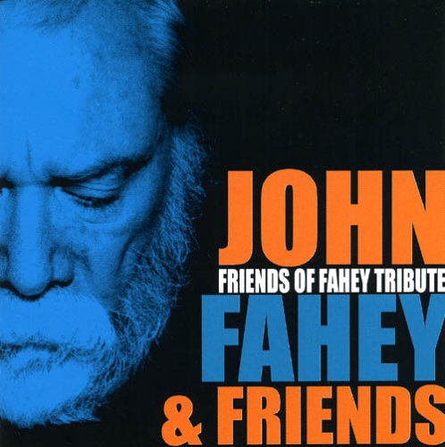 FRIENDS OF FAHEY TRIBUTE