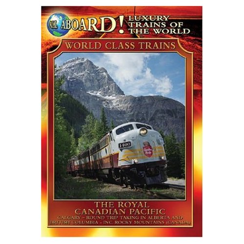 LUXURY TRAINS OF WORLD: ROYAL CANADIAN PACIFIC