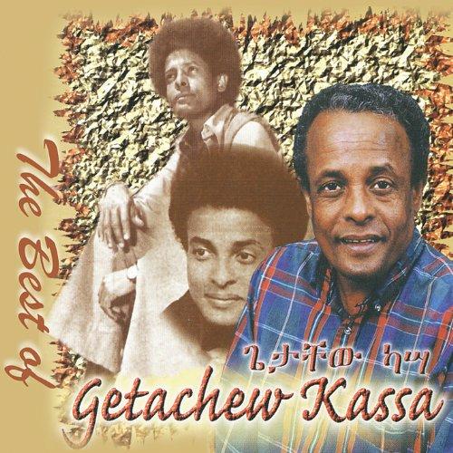 BEST OF GETACHEW KASSA (ETHIOPIAN CONTEMPORARY OLD