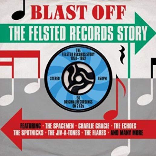 BLAST OFF: FELSTED RECORDS STORY / VARIOUS (UK)