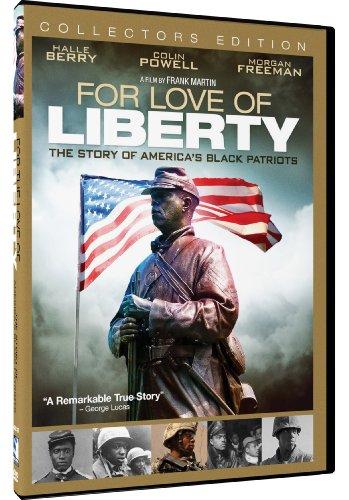 FOR LOVE OF LIBERTY: THE STORY OF AMERICA'S BLACK