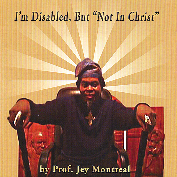 I'M DISABLED BUT NOT IN CHRIST