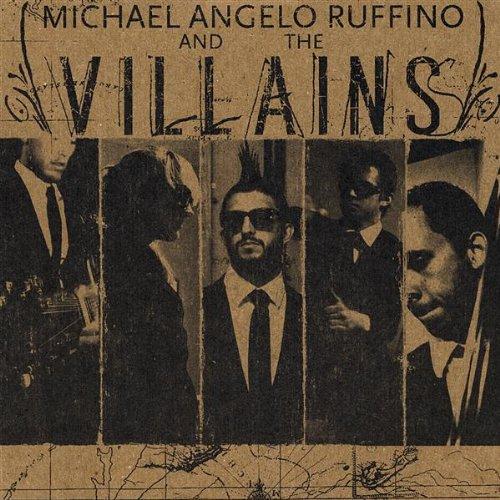 MICHAEL ANGELO RUFFINO AND THE VILLAINS (CDR)