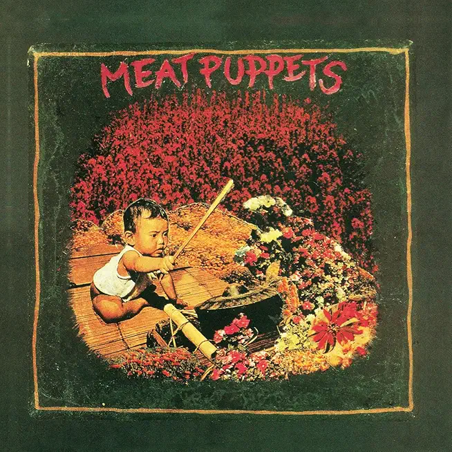 MEAT PUPPETS I