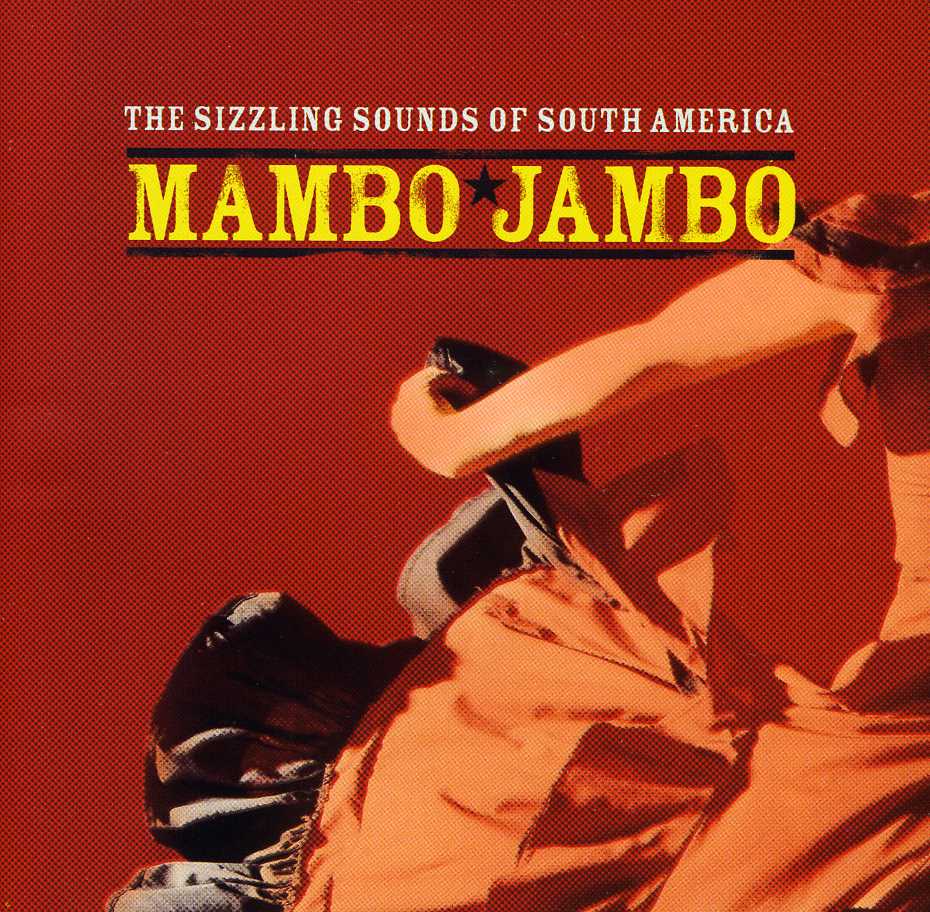MAMBO JAMBO: SIZZLING SOUNDS SOUTH AMERICA / VAR