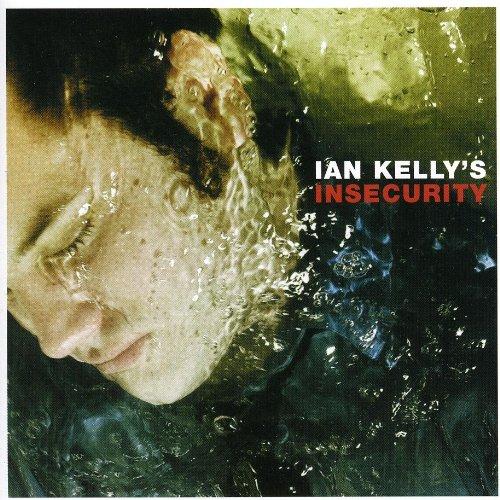 IAN KELLY'S INSECURITY