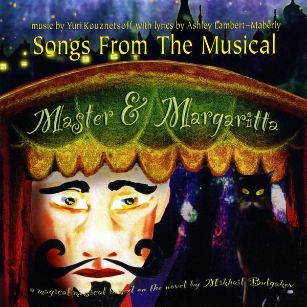 MASTER & MARGARITA-SONGS FROM THE MUSICAL