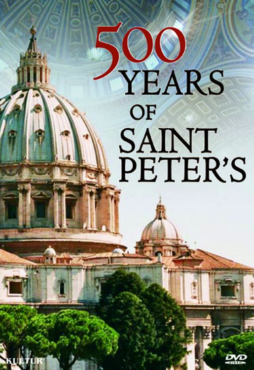 500 YEARS OF ST. PETER'S VATICAN HISTORY