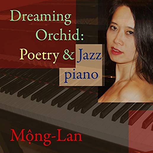 DREAMING ORCHID: POETRY & JAZZ PIANO