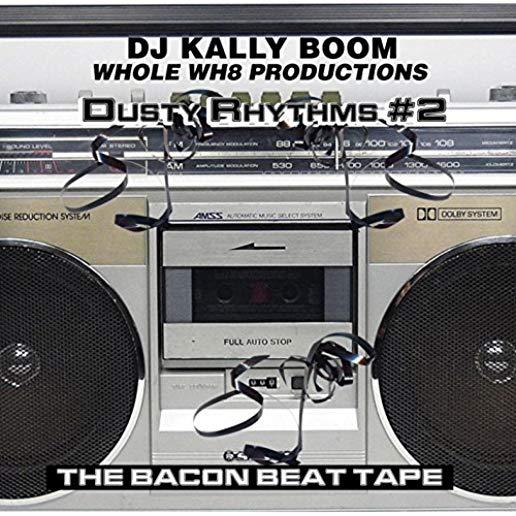 DUSTY RHYTHMS #2 THE BACON BEAT TAPE (CDRP)