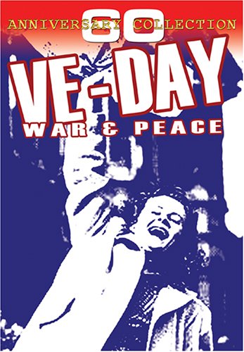 VE DAY: WAR & PEACE / (B&W)