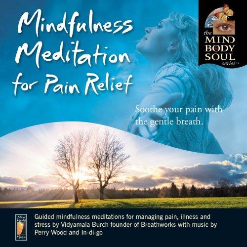 MINDFULNESS MEDITAION FOR PAIN RELIEF