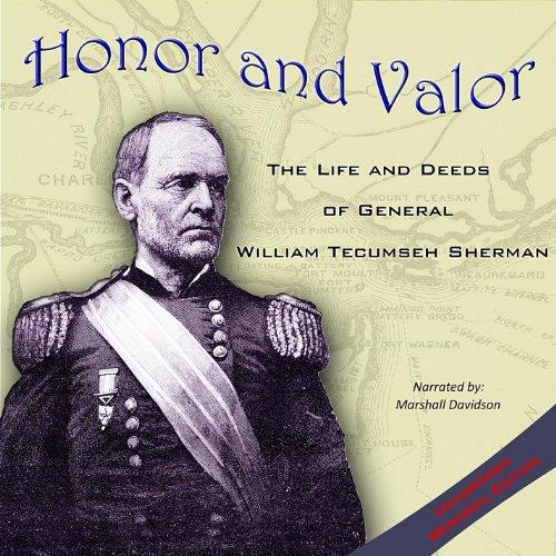 HONOR & VALOR: THE LIFE & DEEDS OF GENERAL WIL