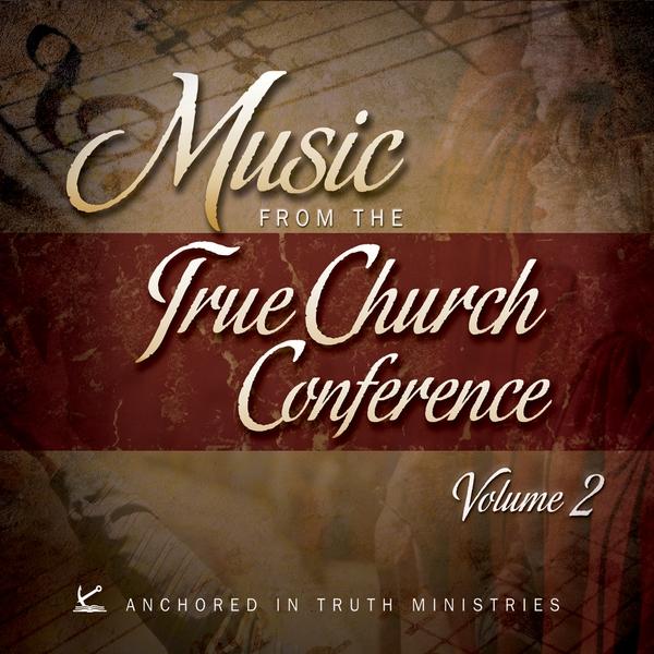 MUSIC FROM THE TRUE CHURCH CONFERENCE 2 / VARIOUS