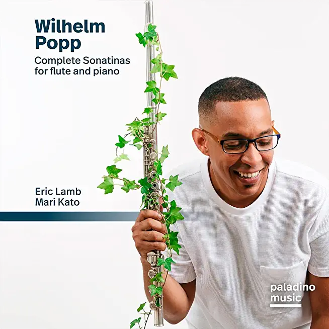 WILHELM POPP: COMPLETE SONATINAS FOR FLUTE & PIANO