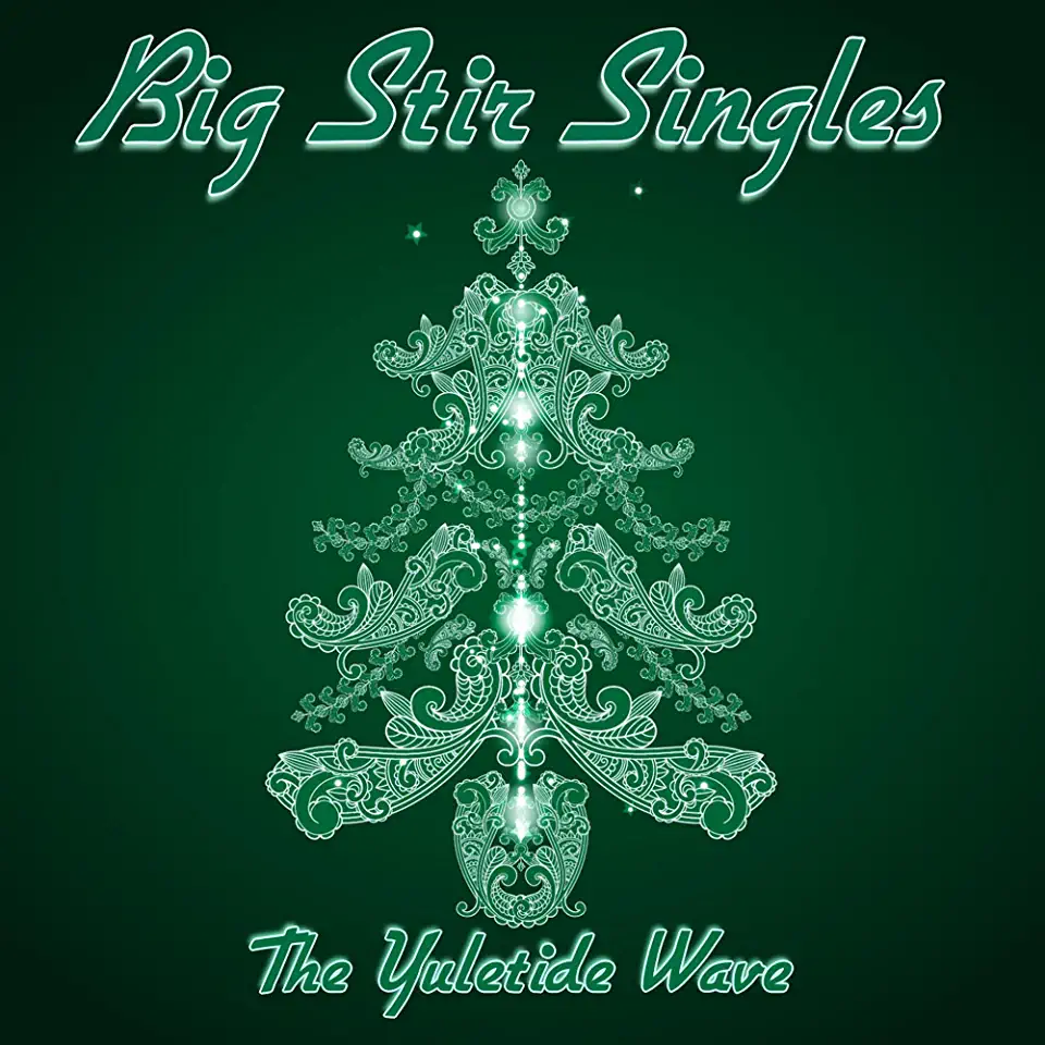 BIG STIR SINGLES: THE YULETIDE WAVE / VARIOUS