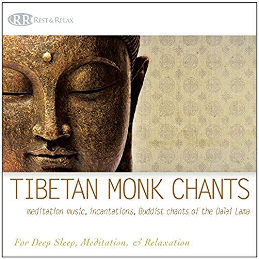 TIBETAN MONK CHANTS: MEDITATION MUSIC &