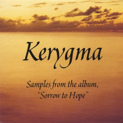 KERYGMA-SORROW TO HOPE SAMPLER