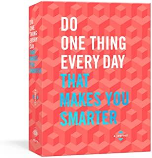 DO ONE THING EVERY DAY THAT MAKES YOU SMARTER