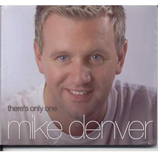 THERE'S ONLY ONE MIKE DENVER (UK)