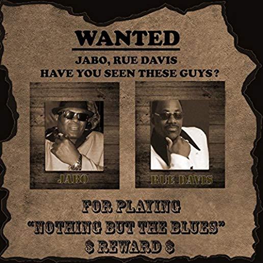 WANTED FOR PLAYING NOTHING BUT THE BLUES