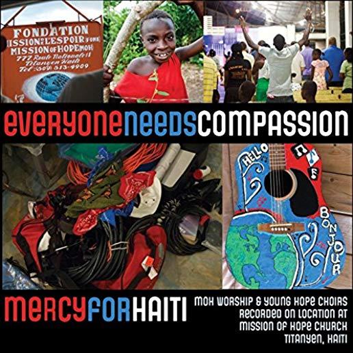EVERYONE NEEDS COMPASSION MERCY FOR HAITI (CDRP)