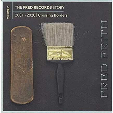 CROSSING BORDERS (VOLUME 2 OF THE FRED RECORDS)