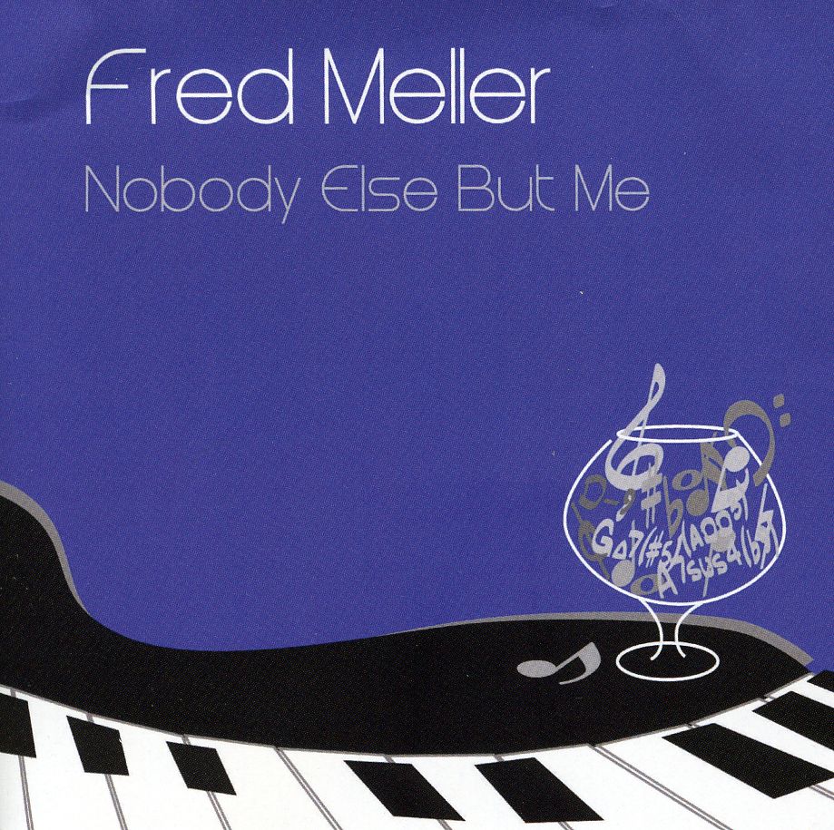 FRED MELLER-NOBODY ELSE BUT ME