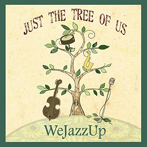 JUST THE TREE OF US