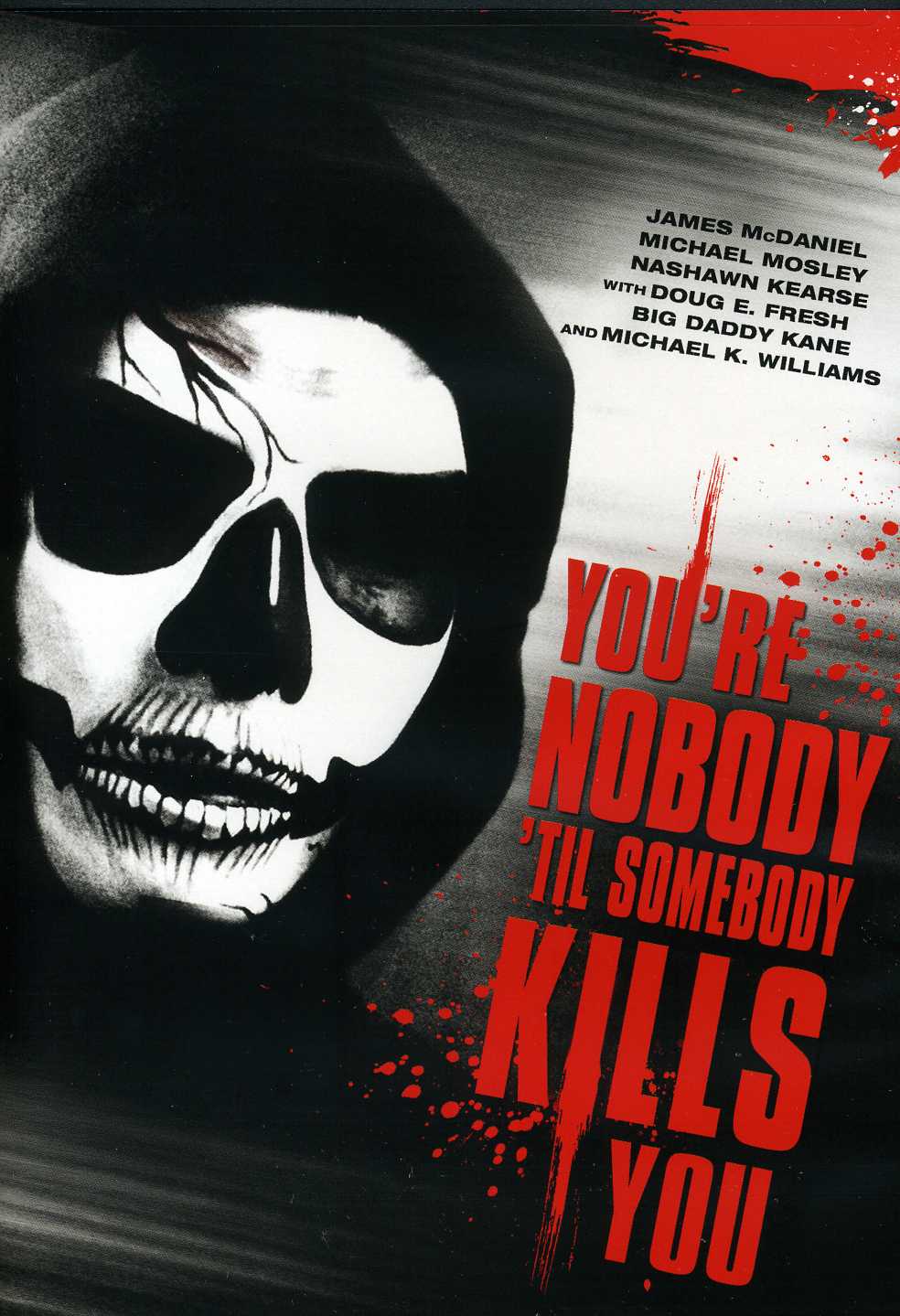 YOU'RE NOBODY TIL SOMEBODY KILLS YOU / (AC3 DOL)
