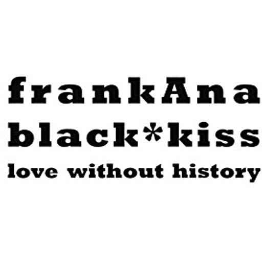 FRANKANA / LOVE WITHOUT HISTORY (CDRP)