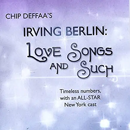 CHIP DEFFAA'S IRVING BERLIN: LOVE SONGS & / VAR