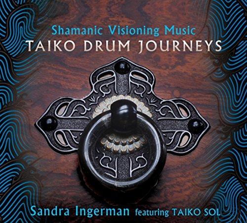 SHAMANIC VISIONING MUSIC: TAIKO DRUM JOURNEYS