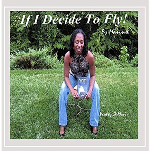 IF I DECIDE TO FLY: COLLECTED POEMS OF AFFIRMATION