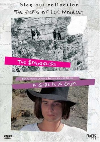 SMUGGLERS & A GIRL IS A GUN: FILMS OF LUC MOULLET