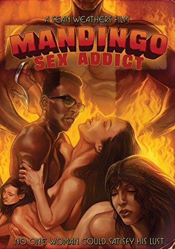 MANDINGO SEX ADDICT (ADULT)